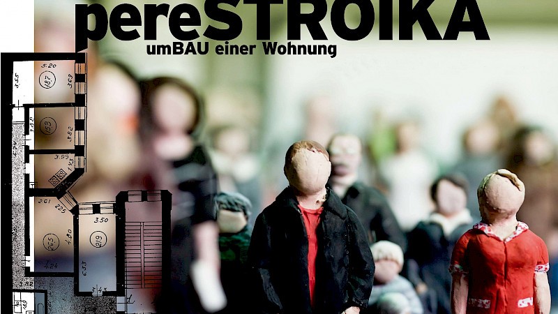 pereSTROIKA - umBAU einer Wohnung